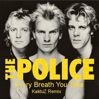DJ KaktuZ - The Police - Every Breath You Take (KaktuZ Remix)