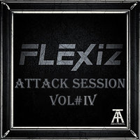 Flexiz - Flexiz- Attack session Vol#IV