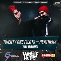 WOLF MUSIC [PROMO MUSIC LABEL] - Twenty One Pilots - Heathens (Tei Radio Remix)