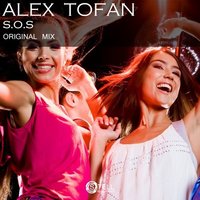 Alex Tofan - S.O.S ( Original Mix )