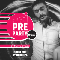 Sanya Dymov - #015 NRJ PRE-PARTY by Sanya Dymov - Guest Mix by DJ Knupa
