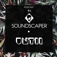 Mono Play Project - UNTIL - SOUNDSCAPER Birthday MIX 2017.01.13
