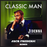 Jack Frederic - Jidenna feat. Roman GianArthur - Classic Man (Jack Frederic Remix)
