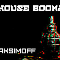 Maksimoff - MAKSIMOFF HOUSE BOOM#2