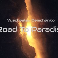 Vyacheslav Demchenko - Road To Paradise (Original Mix)