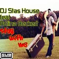 Dj Stas House - DJ Stas House feat Polina Beckert – Stay with me