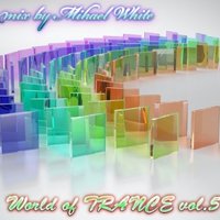 Mihael White - World of TRANCE vol.5 (Special Mix)