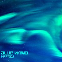 VPProj - Blue Wind (Original Mix)