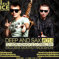 Dj ONeill Sax - DJ Vadim Adamov & DJ O'Neill Sax – DEEP and SAX#14