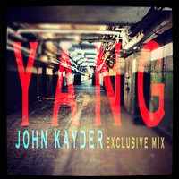 John Kayder - ohn Kayder-YANG(Exclusive mix)12-10-2016 (promodj.com)
