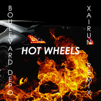XAIRUN - Boulevard Depo - Hot Wheels (XAIRUN Remix)