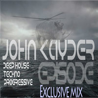John Kayder - John Kayder-Episode(Exclusive mix).