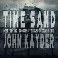 John Kayder - John Kayder-TIME SAND(Exclusive mix)01-09-2016