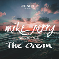 SHUMSKIY - Mike Perry Ft. Shy Martin - The Ocean (SHUMSKIY remix)