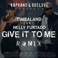 DJ_Ruslove - Give It To Me (Kapkano & Ruslove Remix)