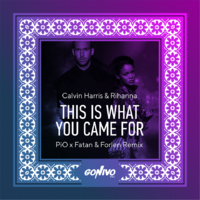 PiO - Calvin Harris & Rihanna -This is what you came for (PiO x Fatan & Forlen Remix)