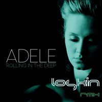 LOSKIN - Adele - Rolling in the Deep (Loskin club mix)