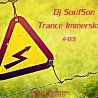 Dj SoufSon - Trance Immersion #03