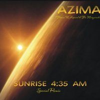 Victor Special - Azima - Sunrise 4 : 35 ( Special's Remix)