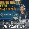 Dj Stas House - David Guetta & Nicky Romero - Glasgow 303 (Stas House & Sigma Mash Up)
