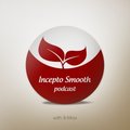 B-Max - Incepto Smooth Podcast 002