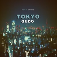 Toffee Records - [TOREC023] Qudo - Tokyo (Original Mix) [Promo Cut]