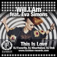 DJ FAVORITE - Wll.I.Am & Eva Simons - This is Love (DJ Favorite & DJ Kharitonov Radio Edit)