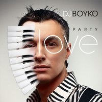 DJ Boyko - Party.Love (Album Sampler)