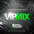 Denis Presta - Denis Presta & Alexey Starski - VIP MIX (Август. August 2012 Mix)