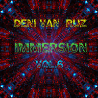 Deni Van Ruz - IMMERSION Vol.6