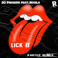 DJ KaktuZ - 20 Fingers feat. Roula - Lick It (KaktuZ RemiX)
