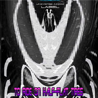 Universe Axiom LaBel - - - - To Ride On Half-Flat Tires (Cut Prev) Worldwide Out 27.11.2018