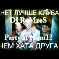 DJ RaMzeS - Party at HomE!