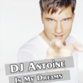 Unique DJ's Rec. - DJ Antoine - In My Dreams ( DJ ISLAMOFF REMIX)