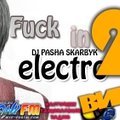 Pasha Skarbyk - Fuck in Electro 20 (23.08.2012)