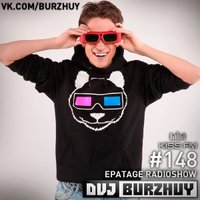 Burzhuy - EPATAGE RADIOSHOW #148 @ Kiss Fm