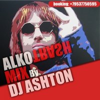 Dj Ashton - Dj Ashton - Alkotrash pop mix (2012)