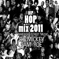DJ/MC MICKEY FAM - Dj Mickey Mixed Hip-Hop