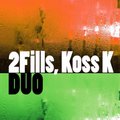 2Fills - 2Fills, Koss K - Duo (Original Mix)