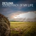 Desunk - Soundtrack of My Life