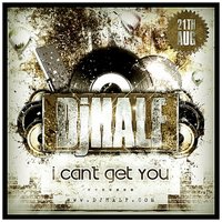 DJ HaLF - DJ HaLF - I Can't Get You (Original Mix)