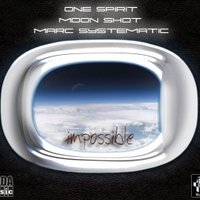 Moon Shot - ONE Spirit & Moon Shot & Marc Systematic – Impossible (Original Mix)
