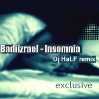 BADIIZRAEL - Badiizrael - Insomnia (DJ HaLF Remix)