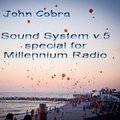 John Cobra - Sound System v.5 special for Millennium Radio