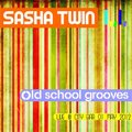 Sasha Twin - Sasha Twin - Old School Grooves
