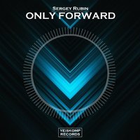 Sergey Rubin - Only Forward(Original Mix)