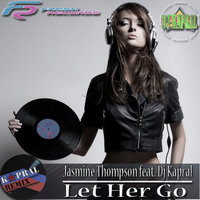 Dj Kapral - Jasmine Thompson feat. Dj Kapral - Let Her Go - (Passenger Cover Mix)
