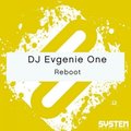 Dj Evgenie one - DJ Evgenie one - Reboot (Original Mix)