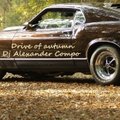 DJ Alexander Compo - DJ Alexander Compo- Drive of autumn mix
