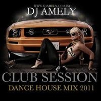 dj Amely - DJ AMELY CLUB SESSION 2011 MIXTAPE